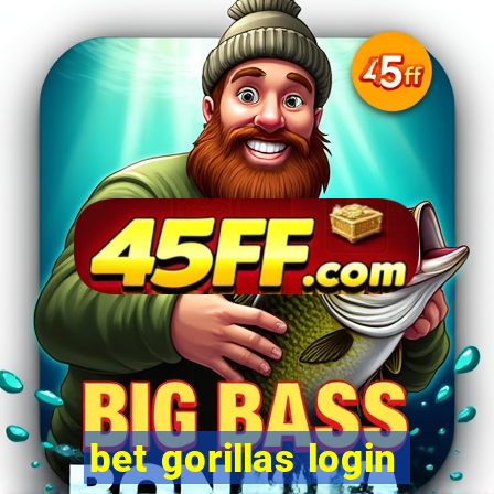 bet gorillas login
